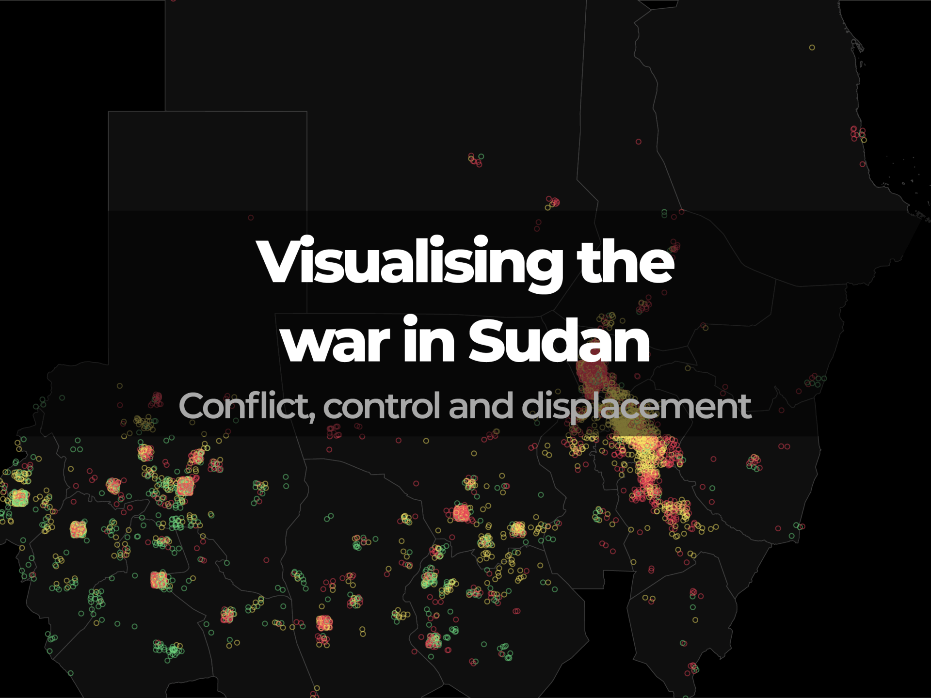 Visualising the war in Sudan: Conflict, control and displacement